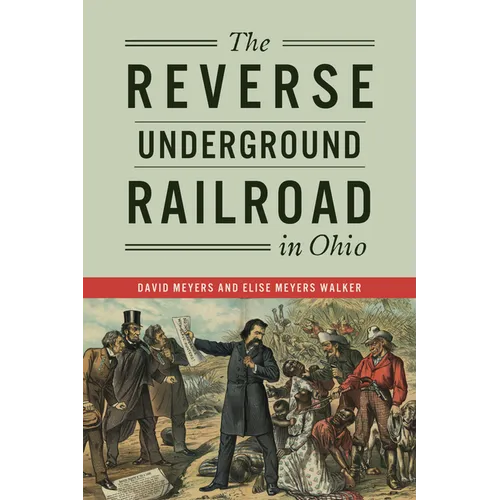 The Reverse Underground Railroad in Ohio - Paperback