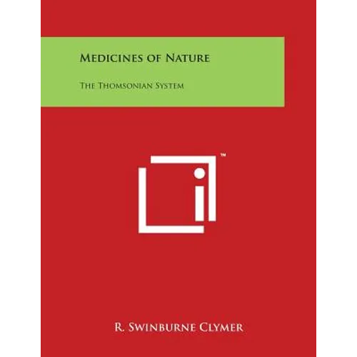 Medicines of Nature: The Thomsonian System - Paperback