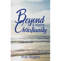Beyond a mere Christianity - Paperback
