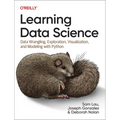 Learning Data Science: Data Wrangling, Exploration, Visualization, and Modeling with Python - Paperback