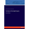 The Dialect of the English Gypsies: Second Edition - Paperback