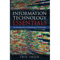 Information Technology Essentials: An Introduction to Information Technology - Paperback