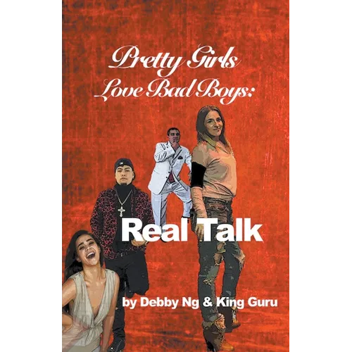 Pretty Girls Love Bad Boys: Real Talk - Paperback