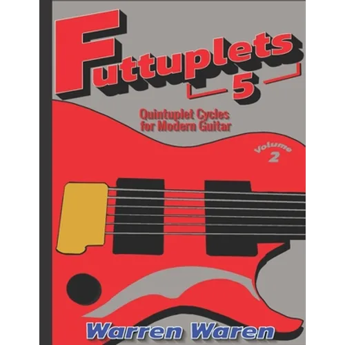 Quintuplet Cycles for Modern Guitar: Vol. 2 - Paperback