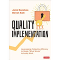 Quality Implementation: Leveraging Collective Efficacy to Make What Works Actually Work - Paperback