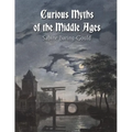 Curious Myths of the Middle Ages - Paperback