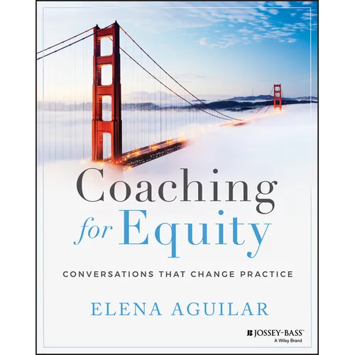 Coaching for Equity: Conversations That Change Practice - Paperback