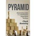 Pyramid: Maximizing Sales in a Distribution Dependent Territory - Paperback