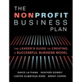 The Nonprofit Business Plan: A Leader's Guide to Creating a Successful Business Model - Paperback