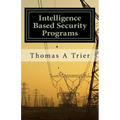 Intelligent Based Security Programs: Intelligent Based Security Programs - Paperback