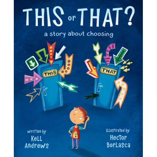 This or That: A Story about Choosing - Hardcover