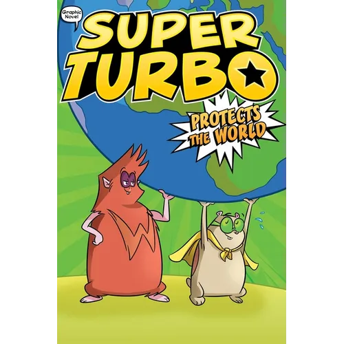 Super Turbo Protects the World - Hardcover