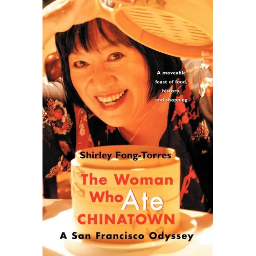 The Woman Who Ate Chinatown: A San Francisco Odyssey