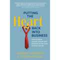 Putting The Heart Back into Business - Paperback