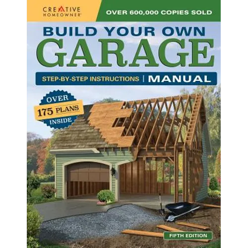 Build Your Own Garage Manual: More Than 175 Plans - Paperback