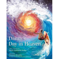 Danny's Day in Heaven - Hardcover