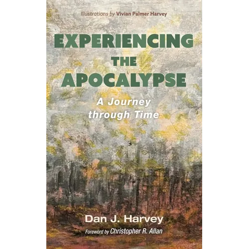 Experiencing the Apocalypse: A Journey Through Time - Paperback