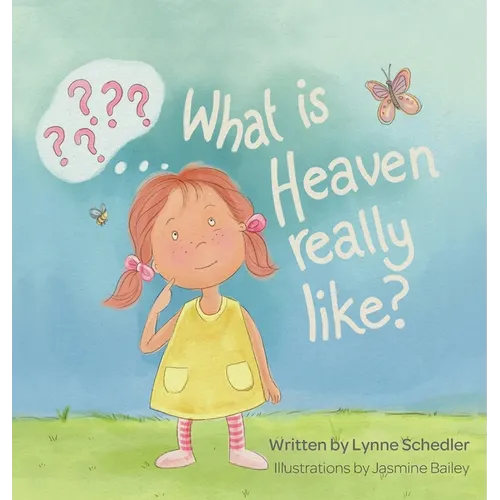 What Is Heaven Really Like? - Hardcover