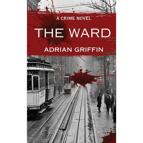 The Ward: A Crime Novel - Paperback