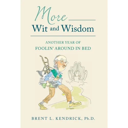 More Wit and Wisdom: Another Year of Foolin' Around in Bed - Hardcover