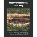 Mesa Verde National Park Map: Guide to Hiking and Camping in Mesa Verde National Park