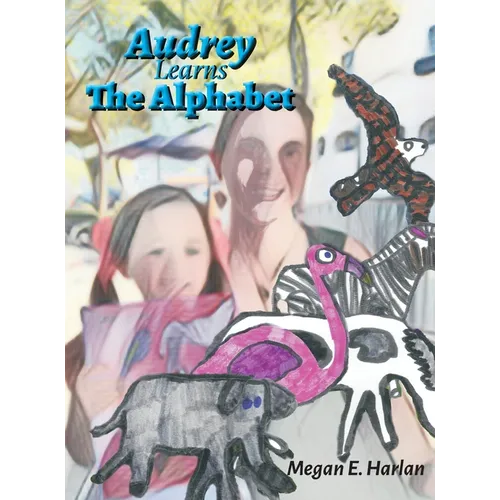 Audrey Learns the Alphabet - Hardcover