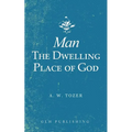 Man-The Dwelling Place of God - Paperback