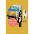 Look, Look, Look, Look, Look Again: Buddhist Wisdom Reflected in 26 Artists - Paperback