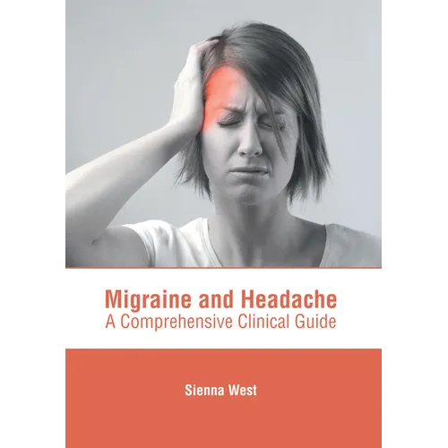 Migraine and Headache: A Comprehensive Clinical Guide - Hardcover