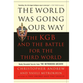 The World Was Going Our Way: The KGB and the Battle for the Third World - Paperback