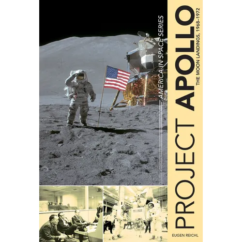 Project Apollo: The Moon Landings, 1968-1972 - Hardcover