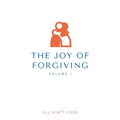 The Joy of Forgiving - Paperback