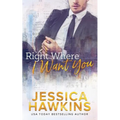 Right Where I Want You - Paperback