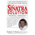 The Sinatra Solution: Metabolic Cardiology - Hardcover