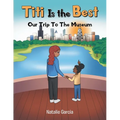 Titi Is the Best: Our Trip to the Museum - Paperback