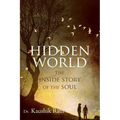Hidden World: The Inside Story of the Soul - Paperback