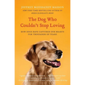 The Dog Who Couldn't Stop Loving - Paperback