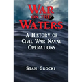 War on the Waters: Naval Operations in the Civil War