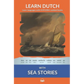 Learn Dutch with Sea Stories: Interlinear Dutch to English - Paperback