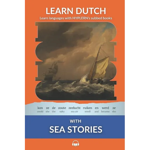 Learn Dutch with Sea Stories: Interlinear Dutch to English - Paperback
