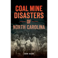 Coal Mine Disasters of North Carolina