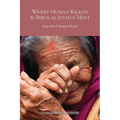 Where Human Rights & Biblical Justice Meet: Imago Dei & Integral Mission - Paperback