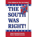 The South Was Right!: A New Edition for the 21st Century - Hardcover
