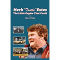 Herb "Tootle" Estes: The Little Engine That Could - Paperback
