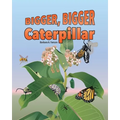 Bigger Bigger Caterpillar - Paperback