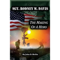 Sgt. Rodney M. Davis: The Making of a Hero - Paperback