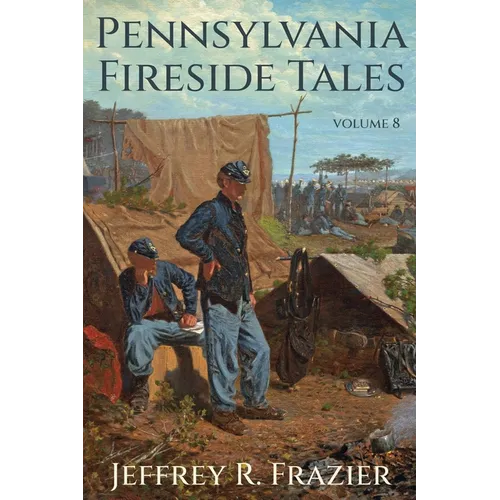 Pennsylvania Fireside Tales Volume 8