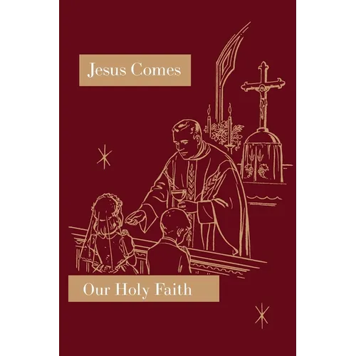 Jesus Comes: Our Holy Faith Series - Paperback