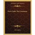 Paris Under The Commune