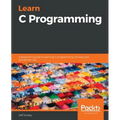 Learn C Programming: A beginner's guide to learning C programming the easy and disciplined way - Paperback